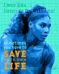 Sometimes You Have to SAVE YOUR OWN LIFE for Serena Williams, perSISTERS print in the Female Power Project <a href="https://www.ledablack.com/sometimes-you-have-to-save-your-own-life-for-serena-williams/">read about it</a>