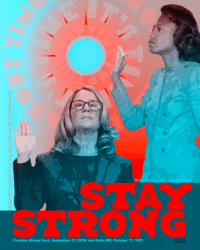 STAY STRONG for Anita Hill and Christine Blasey Ford, perSISTERS print in the Female Power Project <a href="https://www.ledablack.com/stay-strong-for-blasey-and-hill/">read about it</a>