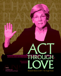 ACT THROUGH LOVE for Elizabeth Warren, perSISTERS print in the Female Power Project <a href="https://www.ledablack.com/act-through-love-another-one-for-elizabeth-warren/">read about it</a> Act Through Love, a graphic print depicting Elizabeth Warren with her hand up, making a statement and persisting despite efforts to silence her. Inspired by her assertive debate performance, and the ideas of Rebecca Solnit encouraging us to see toughness as a loving power and to avoid violent language.
