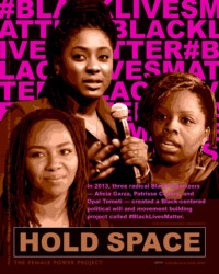 HOLD SPACE for the creators of #BlackLivesMatter: Alicia Garza; Patrisse Cullors; and Opal Tometi, perSISTERS print in the Female Power Project <a href="https://www.ledablack.com/hold-space-persisters-design-for-the-creatrices-of-black-lives-matter/">read about it</a> A digital original print honoring the creators of #BlackLivesMatter: Alicia Garza; Patrisse Cullors; and Opal Tometi. A quote from their website is included in the design: