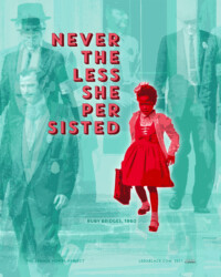 NEVERTHELESS SHE PERSISTED a new variation for Ruby Bridges, a perSISTERS print in the Female Power Project
<a href="https://www.ledablack.com/new-variations-on-older-favorites-ruby-and-harriet/">read about it</a>