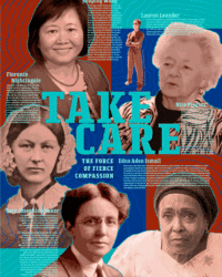 TAKE CARE for Shuping Wang, Lauren Leander, Florence Nightingale, Nita Pippins, Edna Adan Ismail, and Sara Josephine Baker, an extra large perSISTERS print in the Female Power Project
<a href="https://www.ledablack.com/take-care-the-force-of-fierce-compassion/">read about it</a>