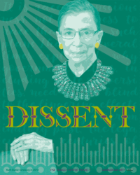 DISSENT for Ruth Bader Ginsburg, perSISTERS print in the Female Power Project <a href="ledablack.com/three-new-poster-designs/">read about it</a>