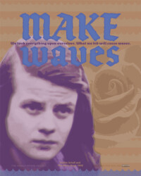 MAKE WAVES for Sophie Scholl and the White Rose, perSISTER print in the Female Power Project <a href="ledablack.com/persister-sophie-scholl-the-white-rose/">read about it</a>
